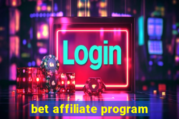 bet affiliate program